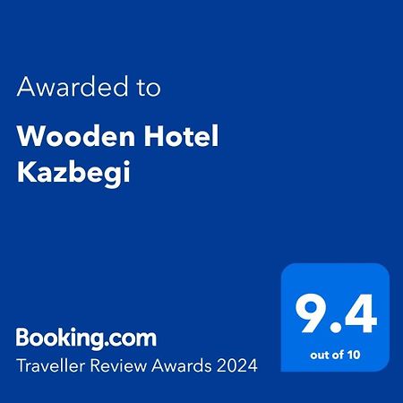 Wooden Hotel Kazbegi Exteriör bild
